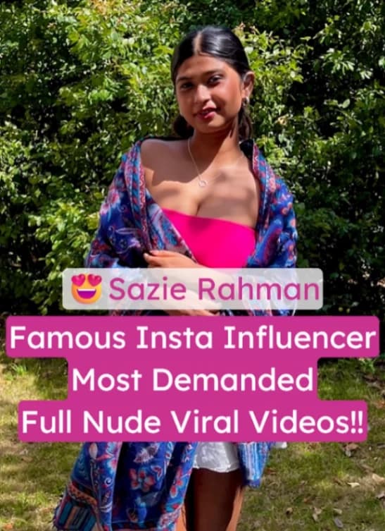 Sazie Rahman Viral Nude Blowjob & Pussy Fucking with Boyfriend Leaked