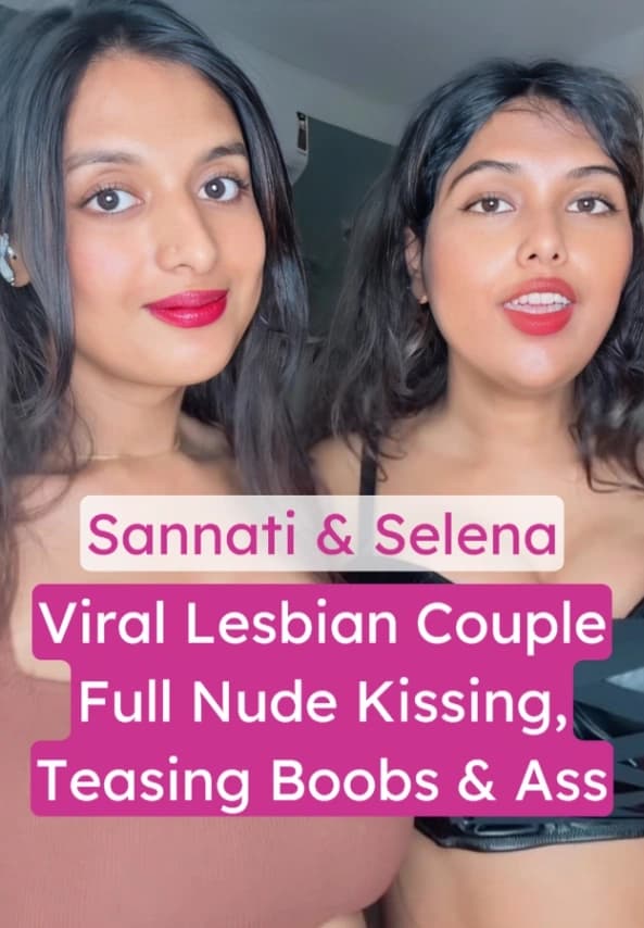 Viral Desi Lesbian Sannati Mitra & Selena Full Nude Video Teasing Tits and Ass