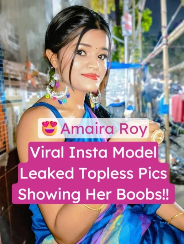 Insta Model Amaira Roy Leaked Topless Pics & Viral Boobs Show