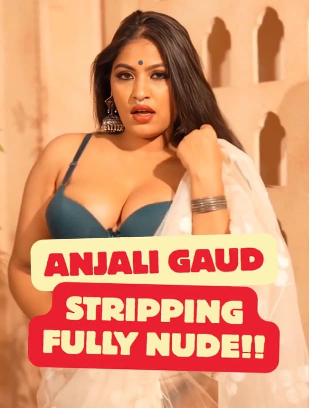 Desi Milf Anjali Gaud Fully Nude in White Saree Stripping and Showing Pussy