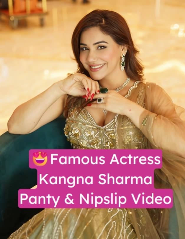 Actress Kangna Sharma Leaked Nude Panty and Nipslip Viral Video