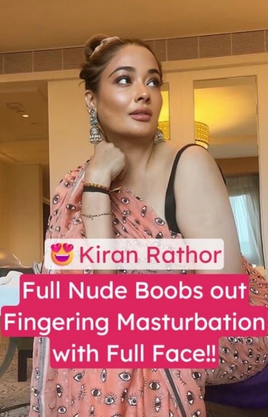 Famous Actress Kiran Rathore Fully Nude Leaked Video with Face Reveal