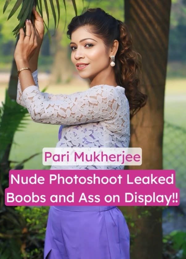 Insta Model Pari Mukharjee Leaked Nudes: Big Tits and Round Ass Exposed in Private Photoshoot